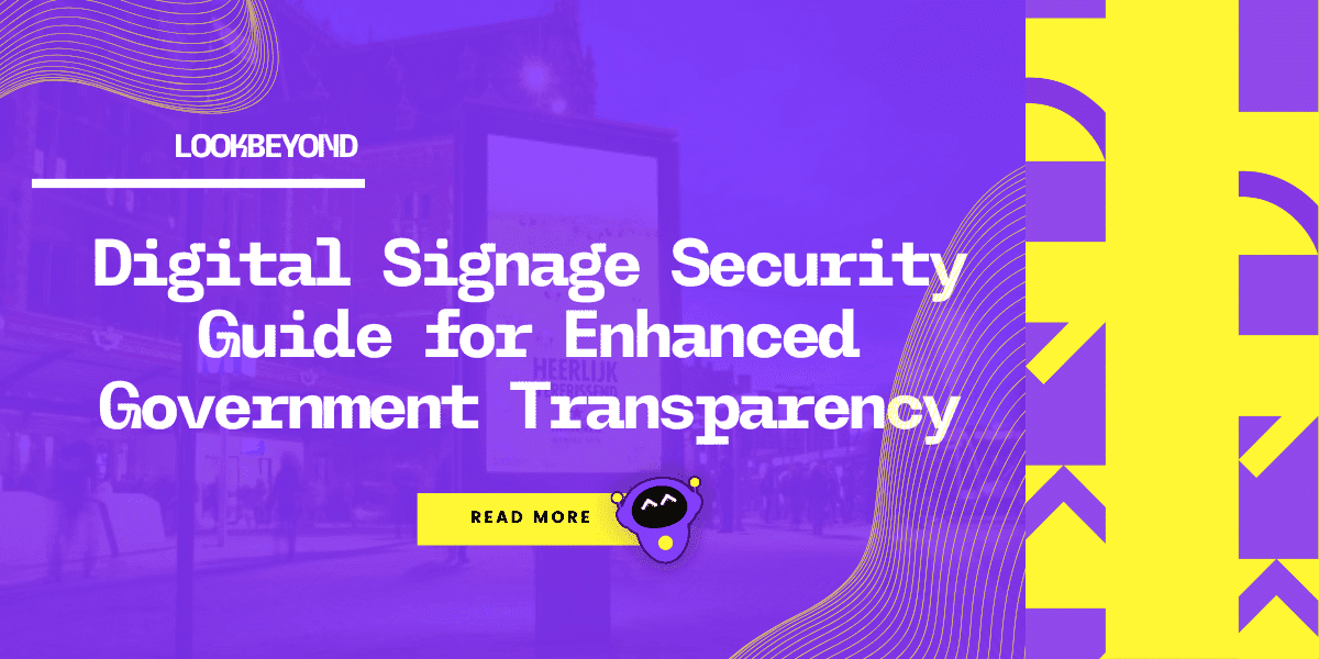  digital signage security guide for enhanced government transparency