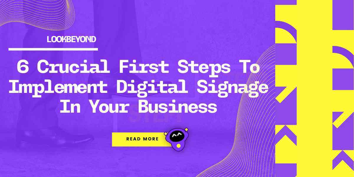 how to implement digital signage in 6 steps